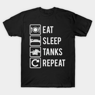 EAT, SLEEP, TANKS, REPEAT T-Shirt